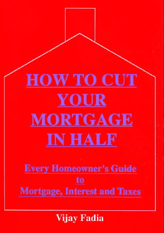 Front Cover of Book - HOW TO CUT YOUR MORTGAGE IN HALF